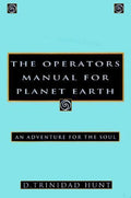 Operator's Manual for Planet Earth : An Adventure for the Soul by D. Trinidad...