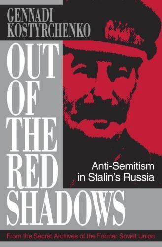 Out of the Red Shadows : Anti-Semitism in Stalin's Russia by Gennadi V. ...