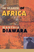 In Search of Africa by Manthia Diawara (2000, Trade Paperback)