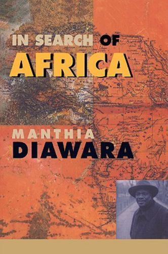 In Search of Africa by Manthia Diawara (2000, Trade Paperback)