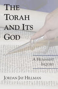 Torah and Its God : A Humanist Inquiry by Jordan Jay Hillman (2001, Hardcover)