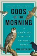 Gods of the Morning by John Lister-Kaye (2015, Hardcover)