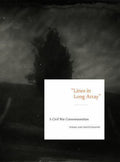 Lines in Long Array : A Civil War Commemoration: Poems and Photographs, Past ...
