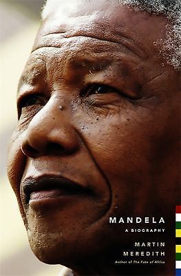 Mandela : A Biography by Martin Meredith (2011, Trade Paperback)