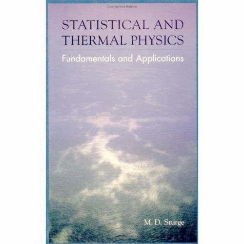 Statistical and Thermal Physics : Fundamentals and Applications by Sturge ...