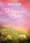 Whispers from the Soul by Elaine Doll (2012, Hardcover)