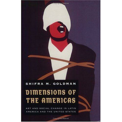 Dimensions of the Americas : Art and Social Change in Latin America and the ...