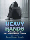 Heavy Hands : An Introduction to the Crime of Intimate and Family Violence by...