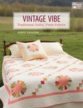 Vintage Vibe : Traditional Quilts, Fresh Fabrics by Amber Johnson (2014, ...