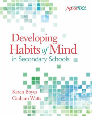 Developing Habits of Mind in Secondary Schools : An ASCD Action Tool by Karen...