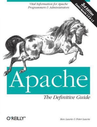 Apache: the Definitive Guide by Peter Laurie and Ben Laurie (2003, Trade ...