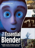 Essential Blender Pack : Guide to 3D Creation with the Open Source Suite ...