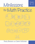 Minilessons for Math Practice, Grades K-2 by Caren Holtzman and Rusty Bresser...