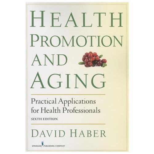Health Promotion and Aging : Practical Applications for Health Professionals ...