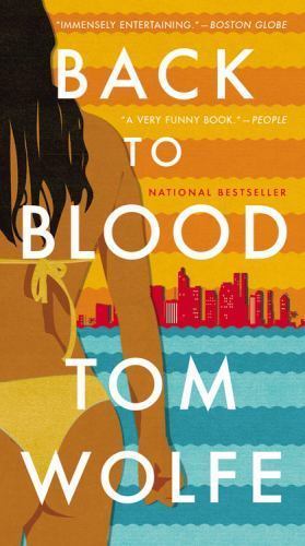 Back to Blood by Tom Wolfe (2012, Hardcover)