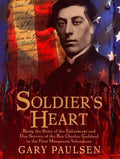 Soldier's Heart : Being the Story of the Enlistment and Due Service of the ...