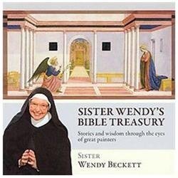 Sister Wendy's Bible Treasury : Stories and Wisdom Through the Eyes of Great...