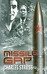 Missile Gap Charles Stross 2007 First Edition Hardcover Science Fiction Novel