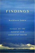 Findings : Essays on the Natural and Unnatural World by Kathleen Jamie (2007,...