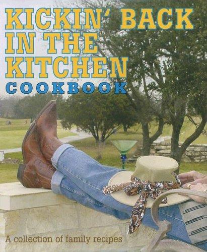 Kickin' Back in the Kitchen Cookbook: A Collection of Family Recipes from Sun - book cover