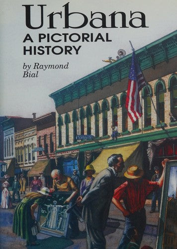 Urbana : A Pictorial History by Raymond Bial (1994, Hardcover) - book cover