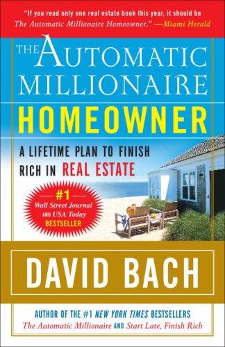 Automatic Millionaire Homeowner : A Lifetime Plan to Finish Rich in Real ... - book cover