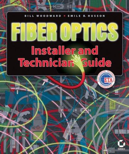 Fiber Optics Installer and Technician Guide Woodward, Bill and Husson, Emile B. - book cover