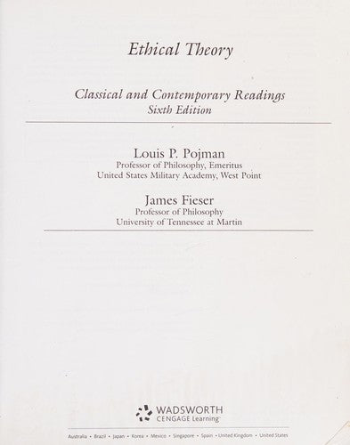 Ethical Theory : Classical and Contemporary Readings by Louis P. Pojman ... - book cover